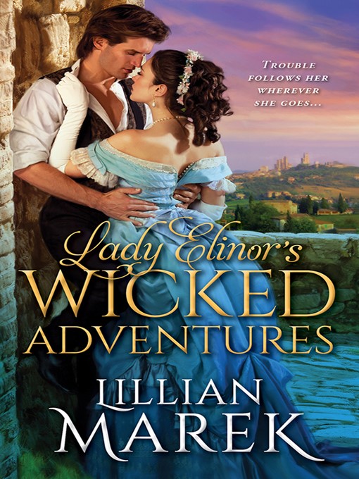 Title details for Lady Elinor's Wicked Adventures by Lillian Marek - Available